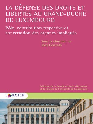 cover image of La défense des droits et libertés au Grand-Duché de Luxembourg